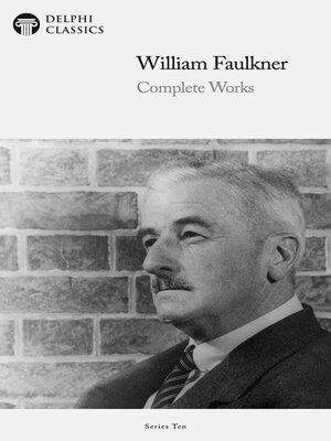 cover image of Delphi Complete Works of William Faulkner (Illustrated)